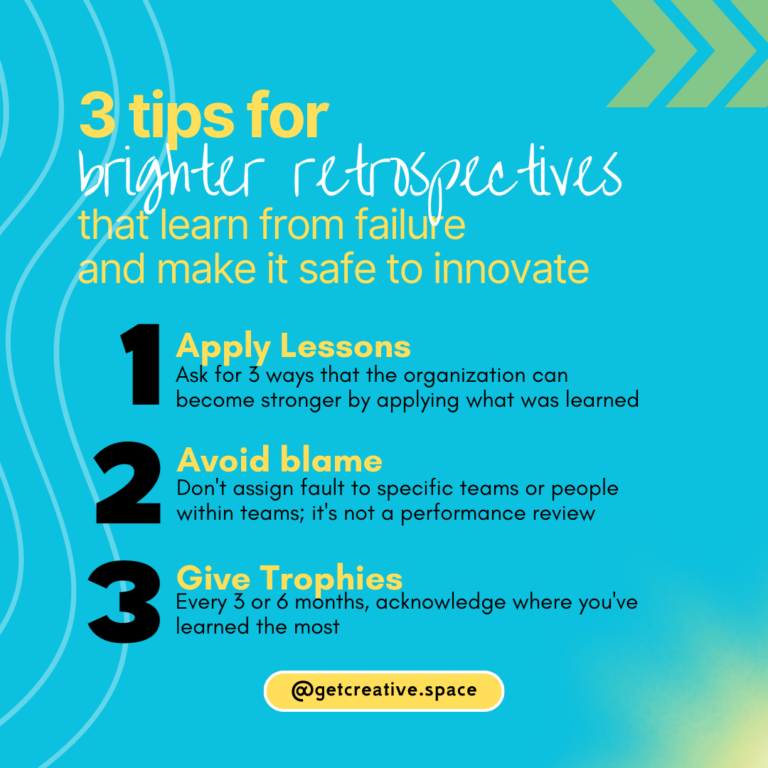 3 tips for brighter retrospectives that learn from failure and make it safe to innovate