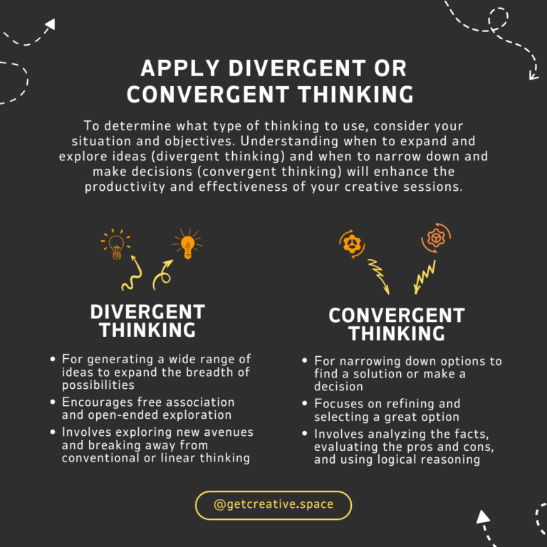 Apply divergent or convergent thinking